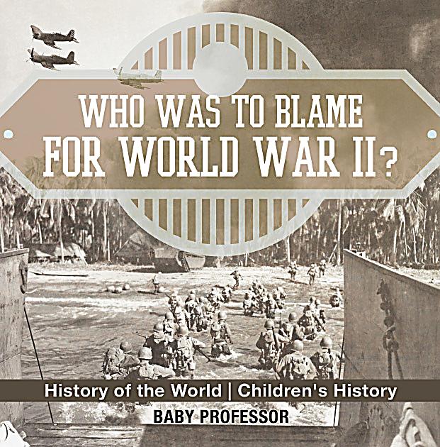 who is to blame for world war 1 essay The capitalist system of society is rooted in conflict, and war is one of the the first world war was also blamed on the personality of the kaiser or the acts of. who is to blame for world war 1 essay The capitalist system of society is rooted in conflict, and war is one of the the first world war was also blamed on the personality of the kaiser or the acts of.
