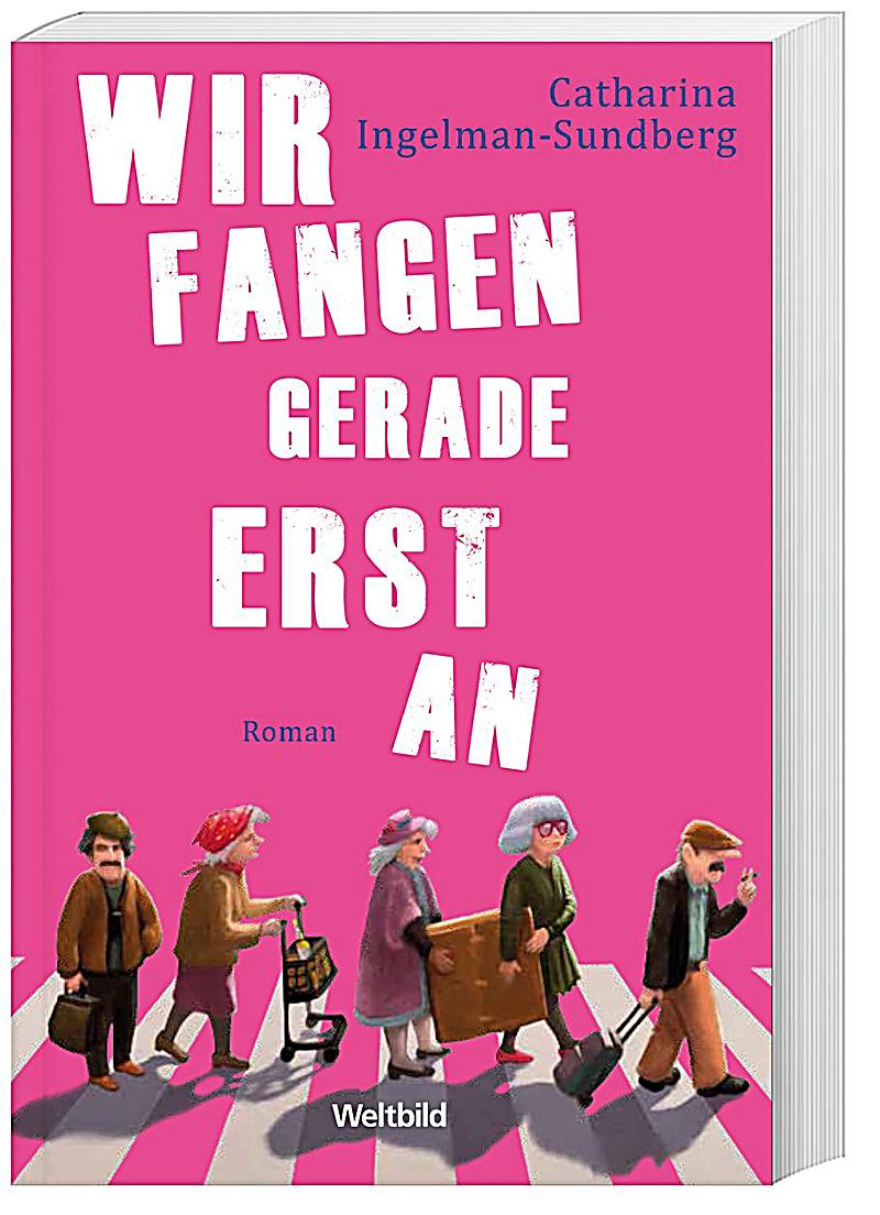 wir fangen gerade erst an wir fangen gerade erst an