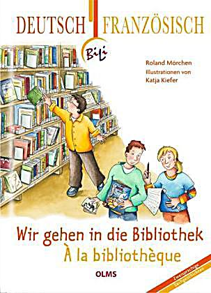 Wir gehen in die Bibliothek, Deutsch-Französisch Buch