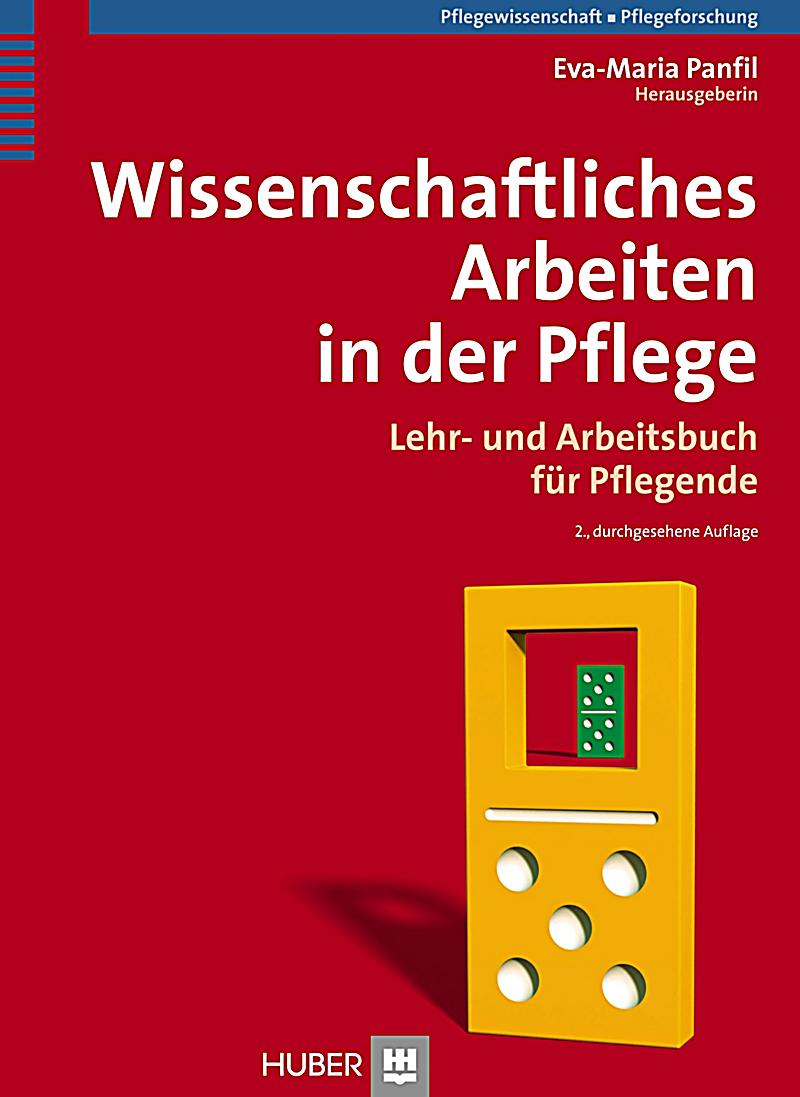 Wissenschaftliches Arbeiten in der Pflege Buch ...