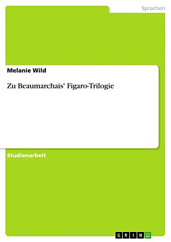 zu beaumarchais figaro trilogie 159081985