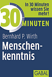 30 Minuten: 30 Minuten Menschenkenntnis - eBook - Bernhard P. Wirth,