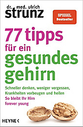 77 Tipps für ein gesundes Gehirn - eBook - Ulrich Strunz,