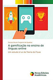 A gamificação no ensino de línguas online. Gerson Bruno Forgiarini de Quadros, - Buch - Gerson Bruno Forgiarini de Quadros,