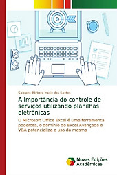 A Importância do controle de serviços utilizando planilhas eletrônicas. Geisiane Bárbara Inacio dos Santos, - Buch - Geisiane Bárbara Inacio dos Santos,