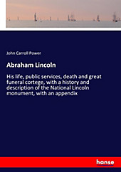 Abraham Lincoln. John Carroll Power, - Buch - John Carroll Power,