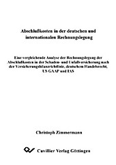 Abschlußkosten in der deutschen und internationalen Rechnungslegung. Christoph Zimmermann, - Buch - Christoph Zimmermann,
