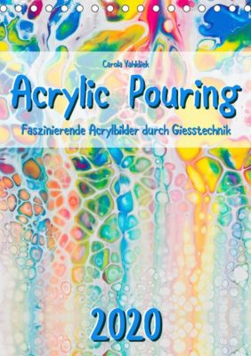 Acrylic Pouring 2020 (Tischkalender 2020 DIN A5 hoch) - Kalender - Carola Vahldiek,