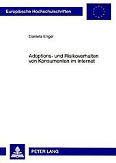 Adoptions- und Risikoverhalten von Konsumenten im Internet. Daniela Engel, - Buch - Daniela Engel,