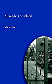 Alexanders Abschied - eBook - Mark Gold,