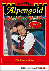 Alpengold: 283 Alpengold 283 - Heimatroman - eBook - Rosi Wallner,