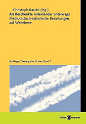 Als Beschenkte mit einander unterwegs. Christoph Raedel, - Buch - Christoph Raedel,