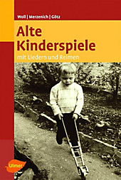 Alte Kinderspiele - eBook - Johanna Woll, Margret Merzenich, Theo Götz,