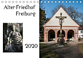 Alter Friedhof Freiburg (Tischkalender 2020 DIN A5 quer) - Kalender - Joerg Muehlbacher,