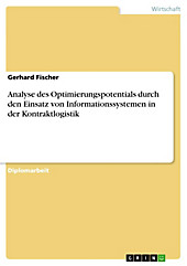 Analyse des Optimierungspotentials durch den Einsatz von Informationssystemen in der Kontraktlogistik - eBook - Gerhard Fischer,