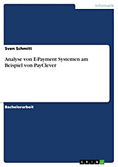 Analyse von E-Payment Systemen am Beispiel von PayClever - eBook - Sven Schmitt,
