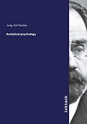 Analytical psychology. Carl Gustav Jung, - Buch - Carl Gustav Jung,