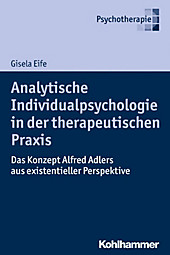 Analytische Individualpsychologie in der therapeutischen Praxis