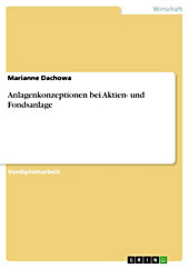 Anlagenkonzeptionen bei Aktien- und Fondsanlage - eBook - Marianne Dachowa,