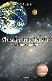 Anselm und Neslin in Raum und Zeit - eBook - Rolf Esser,