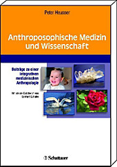 Anthroposophische Medizin und Wissenschaft - eBook - Peter Heusser,