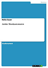 Antike Musikautomaten - eBook - Heike Sauer,