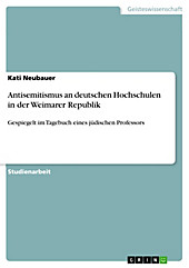 Antisemitismus an deutschen Hochschulen in der Weimarer Republik - eBook - Kati Neubauer,