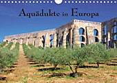 Aquädukte in Europa (Wandkalender 2020 DIN A4 quer) - Kalender
