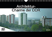 Architektur-Charme der DDR (Erfurt) (Wandkalender 2021 DIN A4 quer): Die Architektur der DDR prägt die meisten Städte der neuen Bundesländer - ... (Monatskalender, 14 Seiten ) (CALVENDO Orte)