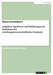Aufgaben, Ergebnisse und Erfahrungen im Praktikum des erziehungswissenschaftlichen Studiums - eBook - Chinara Kurmanbaeva,