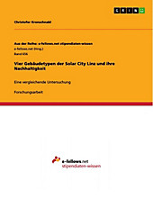 Aus der Reihe: e-fellows.net stipendiaten-wissen: Band 656 Vier Gebäudetypen der Solar City Linz und ihre Nachhaltigkeit - eBook - Christofer Kronschnabl,