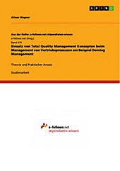Aus der Reihe: e-fellows.net stipendiaten-wissen: Band 479 Einsatz von Total Quality Management Konzepten beim Management von Vertriebsprozessen am... - Aileen Wagner,