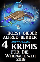 Auswahlband 4 Krimis für die Weihnachtszeit 2018 - eBook - Alfred Bekker,