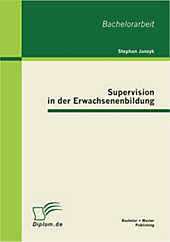 BACHELOR + MASTER PUBLISHING: Supervision in der Erwachsenenbildung - eBook - Stephan Janzyk,