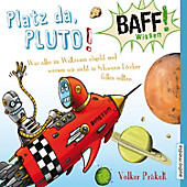 BAFF! Wissen: BAFF! Wissen - Platz da, Pluto! - eBook - Volker Präkelt,