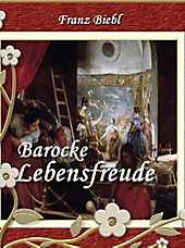 Barocke Lebensfreude - eBook - Matthias Claudius, Johann Christian Günther, Franz Biebl, Simon Dach,