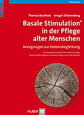 Basale Stimulation® in der Pflege alter Menschen - eBook - Thomas Buchholz, Ansgar Schürenberg,