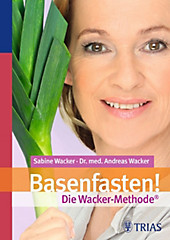 Basenfasten! Die Wacker-Methode - eBook - Sabine Wacker,