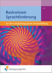 Basiswissen Sprachförderung für die sozialpädagogische Erstausbildung. Claudia Iven, - Buch - Claudia Iven,