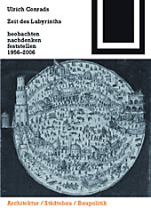 Bauwelt Fundamente: 136 Zeit des Labyrinths - eBook - Ulrich Conrads,