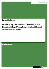 Bearbeitung des Buches 'Grundzüge der Literaturdidaktik' von Klaus-Michael Bogdal und Hermann Korte - eBook - Sarah Niehaves,