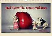 Bei Familie Maus zuhaus (Wandkalender 2021 DIN A4 quer)