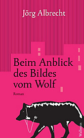 Beim Anblick des Bildes vom Wolf - eBook - Jörg Albrecht,