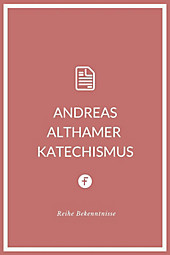 Bekenntnisse bei ceBooks.de: Andreas Althamer Katechismus - eBook - Andreas Althamer,