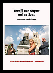 Ben jij een Super Detective? Los dan de mysteries op! - eBook - Dirk Dobbeleers, Katharina van Cauteren, Patrick Bernauw,