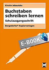 Bergedorfer Kopiervorlagen: Buchstaben schreiben lernen - SAS - eBook - Kirstin Jebautzke,