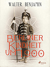 Berliner Kindheit um 1900