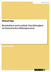 Berufsabitur und vertikale Durchlässigkeit im französischen Bildungssystem - eBook - Michael Kipp,
