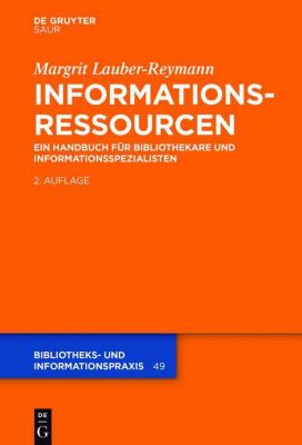Bibliotheks- und Informationspraxis: 49 Informationsressourcen - eBook - Margrit Lauber-Reymann,