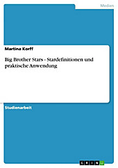 Big Brother Stars - Stardefinitionen und praktische Anwendung - eBook - Martina Korff,